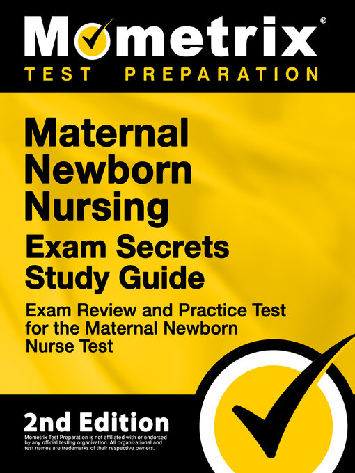 Title details for Maternal Newborn Nursing Exam Secrets Study Guide by Mometrix - Available